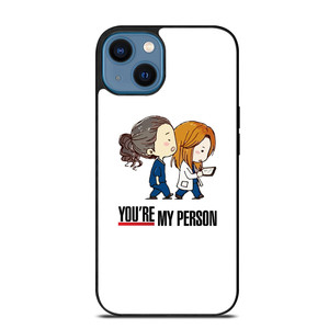 GREYS ANATOMY YOU'RE MY PERSON iPhone 14 Case