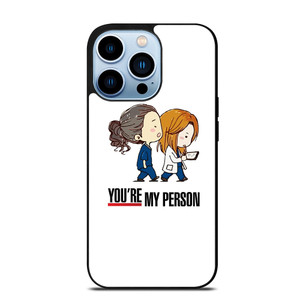 GREYS ANATOMY YOU'RE MY PERSON iPhone 13 Pro Max Case