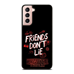 STRANGER THINGS FRIENDS DON'T LIE Samsung Galaxy S21 Case