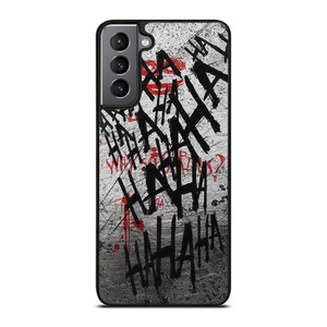 JOKER WHY SO SERIOUS HAHAHA Samsung Galaxy S21 Plus Case