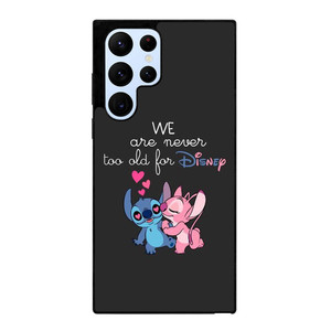 LILO AND STITCH QUOTES DISNEY NEVER TOO OLD Samsung S22 Ultra Case Samsung Galaxy S22 Ultra Case