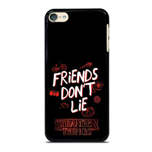 STRANGER THINGS FRIENDS DON'T LIE iPod Touch 6 Case