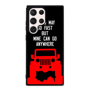 JEEP YOURS MAY GO FAST Samsung Galaxy S23 Ultra Case