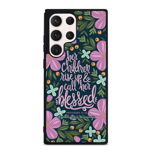 QUOTES BIBLE HAPPY MOTHER'S DAY PROVERBS Samsung Galaxy S23 Ultra Case