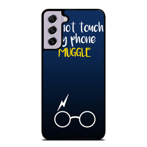 HARRY POTTER MUGGLE DO NOT TOUCH MY PHONE Samsung Galaxy S21 FE Case