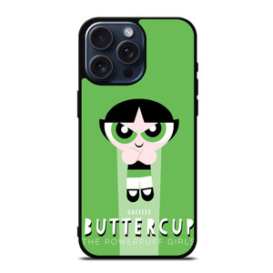 BUTTERCUP THE POWERPUFF GIRLS iPhone 15 Pro Max Case BUTTERCUP THE POWERPUFF GIRLS iPhone 15 Pro Max Case