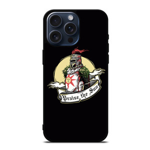 DARK SOULS PRAISE THE SUNS iPhone 15 Pro Max Case