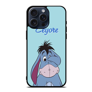 EEYOREE DONKEY WINNIE THE POOH iPhone 15 Pro Max Case