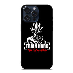 GOKU TRAIN HARD NO EXCUSES iPhone 15 Pro Max Case