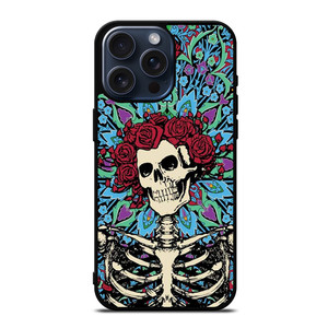 GRATEFUL DEAD SKELETON AND ROSES iPhone 15 Pro Max Case GRATEFUL DEAD SKELETON AND ROSES iPhone 15 Pro Max Case