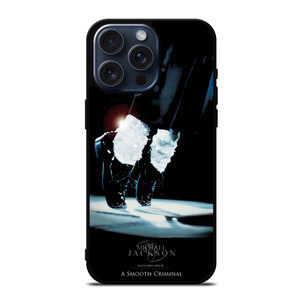 MICHAEL JACKSON SMOOTH CRIMINAL iPhone 15 Pro Max Case MICHAEL JACKSON SMOOTH CRIMINAL iPhone 15 Pro Max Case