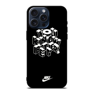 NIKE LOGO YOU KNOW BETTER iPhone 15 Pro Max Case NIKE LOGO YOU KNOW BETTER iPhone 15 Pro Max Case