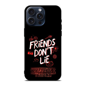 STRANGER THINGS FRIENDS DON'T LIE iPhone 15 Pro Max Case STRANGER THINGS FRIENDS DON'T LIE iPhone 15 Pro Max Case