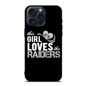 THIS GIRL LOVES THE RAIDERS 2 iPhone 15 Pro Max Case THIS GIRL LOVES THE RAIDERS 2 iPhone 15 Pro Max Case