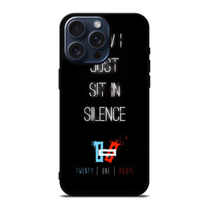 TWENTY ONE PILOTS SIT IN SILENCE iPhone 15 Pro Max Case TWENTY ONE PILOTS SIT IN SILENCE iPhone 15 Pro Max Case