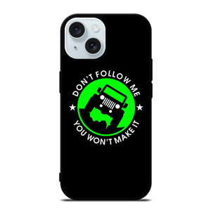 JEEP DONT FOLLOW ME QUOTES iPhone 15  Case Cover