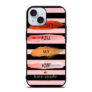 KATE SPADE DON'T KILL MY VIBE iPhone 15 Case Cover KATE SPADE DON'T KILL MY VIBE iPhone 15 Case Cover