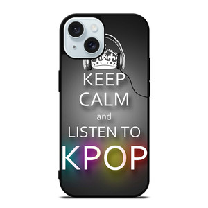KEEP CALM AND LISTEN KPOP iPhone 15  Case Cover