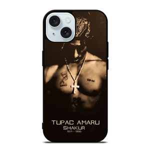 TUPAC AMARU SHAKUR iPhone 15  Case Cover
