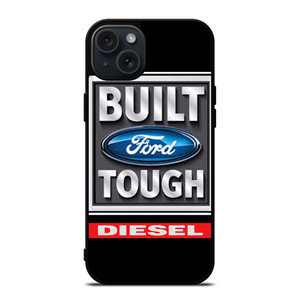 BUILT FORD TOUGH DIESEL iPhone 15 Plus Case