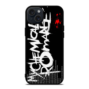 MY CHEMICAL ROMANCE LYRIC iPhone 15 Plus Case MY CHEMICAL ROMANCE LYRIC iPhone 15 Plus Case