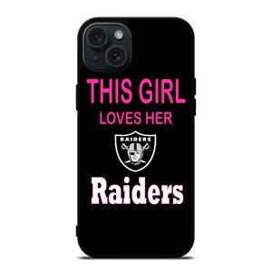 THIS GIRL LOVES THE RAIDERS iPhone 15 Plus Case THIS GIRL LOVES THE RAIDERS iPhone 15 Plus Case