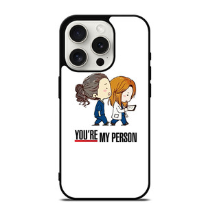 GREYS ANATOMY YOU'RE MY PERSON iPhone 15 Pro Case GREYS ANATOMY YOU'RE MY PERSON iPhone 15 Pro Case