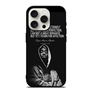 QUOTE INSPIRATION TUPAC 2PAC iPhone 15 Pro Case QUOTE INSPIRATION TUPAC 2PAC iPhone 15 Pro Case