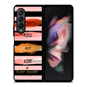 KATE SPADE DON'T KILL MY VIBE Samsung Galaxy Z Fold 3 Case Cover