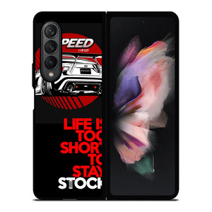 LIFE IS TOO SHORT TO STAY STOCK Samsung Galaxy Z Fold 3 Case Cover