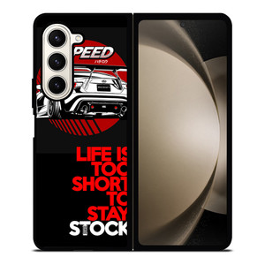 LIFE IS TOO SHORT TO STAY STOCK Samsung Galaxy Z Fold 5 Case Cover