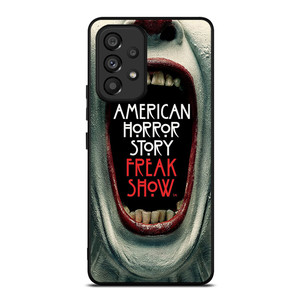 AMERICAN HORROR STORY FREAK SHOW Samsung Galaxy A53 Case
