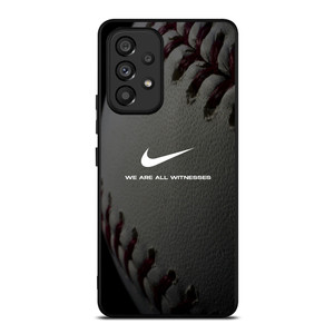 BASEBALL LOGO NIKE WE ARE ALL WITNESSES Samsung Galaxy A53 Case BASEBALL LOGO NIKE WE ARE ALL WITNESSES Samsung Galaxy A53 Case