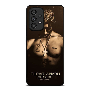 TUPAC AMARU SHAKUR Samsung Galaxy A53 Case TUPAC AMARU SHAKUR Samsung Galaxy A53 Case