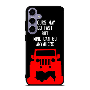 JEEP YOURS MAY GO FAST Samsung Galaxy S24 Case