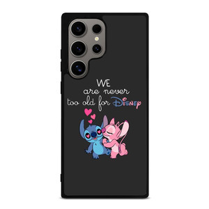 LILO AND STITCH QUOTES DISNEY NEVER TOO OLD Samsung Galaxy S24 Ultra Case