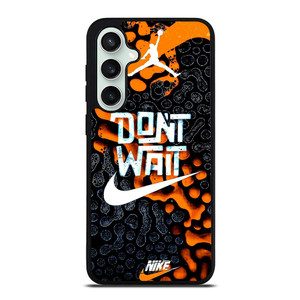 NIKE AIR JORDAN DON'T WAIT Samsung Galaxy S23 FE Case