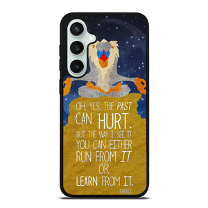 RAFIKI LION KING QUOTE DISNEY Samsung Galaxy S23 FE Case