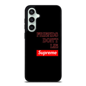 SUPREME FRIENDS DON'T LIE Samsung Galaxy S23 FE Case