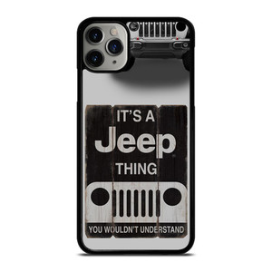 IT'S A JEEP THING iPhone 11 Pro Max Case