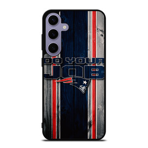 NEW ENGLAND PATRIOTS LOGO DO YOUR JOB Samsung Galaxy S24 Plus Case