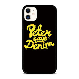 PETER SAYS DENIM iPhone 11 Case