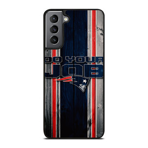 NEW ENGLAND PATRIOTS LOGO DO YOUR JOB Samsung Galaxy S21 Plus Case