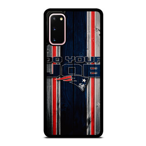 NEW ENGLAND PATRIOTS LOGO DO YOUR JOB Samsung Galaxy S20 Case