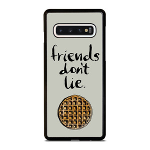 BEST FRIENDS DON'T LIE WAFFLE STRANGER THINGS Samsung Galaxy S10 Case BEST FRIENDS DON'T LIE WAFFLE STRANGER THINGS Samsung Galaxy S10 Case