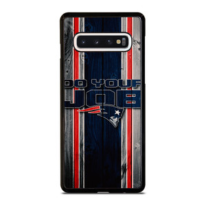 NEW ENGLAND PATRIOTS LOGO DO YOUR JOB Samsung Galaxy S10 Case