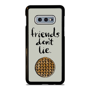 BEST FRIENDS DON'T LIE WAFFLE STRANGER THINGS Samsung Galaxy S10e Case BEST FRIENDS DON'T LIE WAFFLE STRANGER THINGS Samsung Galaxy S10e Case