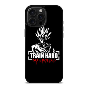 GOKU TRAIN HARD NO EXCUSES iPhone 16 Pro Max Case
