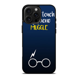 HARRY POTTER MUGGLE DO NOT TOUCH MY PHONE iPhone 16 Pro Max Case