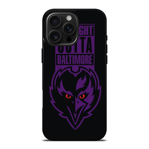 STRAIGHT OUTTA BALTIMORE RAVENS iPhone 16 Pro Max Case